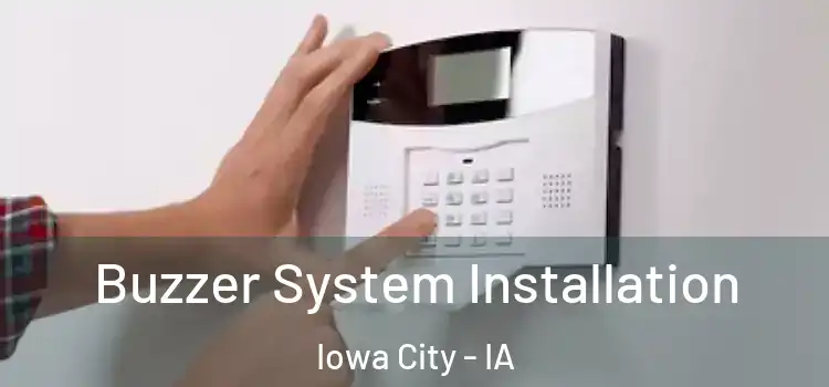  Buzzer System Installation Iowa City - IA