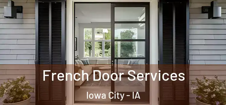  French Door Services Iowa City - IA