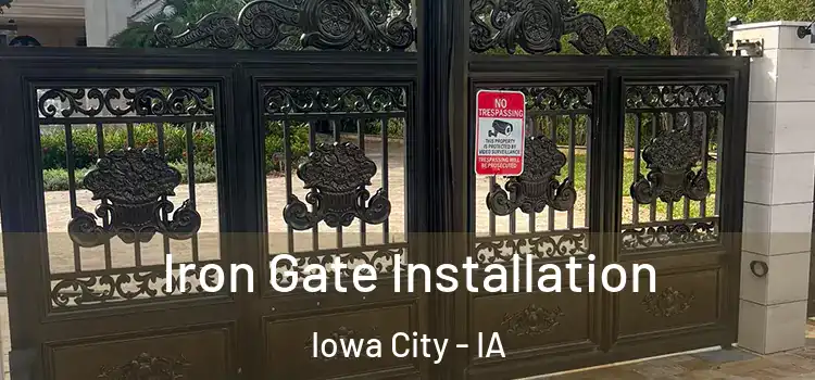  Iron Gate Installation Iowa City - IA