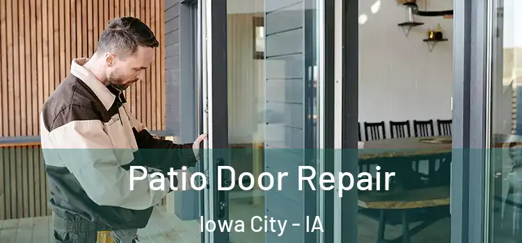 Patio Door Repair Iowa City - IA